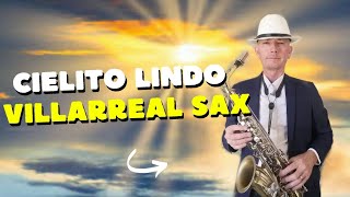 Cielito LindoQuirino Mendoza Cover Villarreal SAX [upl. by Pang]