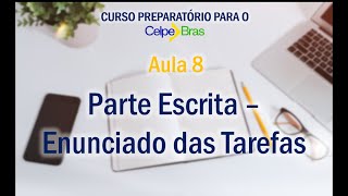 aula 8 CELPEBRAS  PARTE ESCRITA  Enunciados das tarefas [upl. by Fanning]