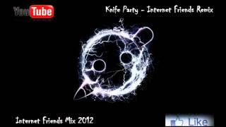 House amp Electro 2012 Mix 59 Internet Friends Mix  Knife Party Special Mix [upl. by Arand426]