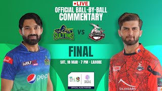 LIVE Match Finals Multan Sultans vs Lahore Qalandars OFFICIAL BallbyBall Commentary  PSL [upl. by Ytisahc451]