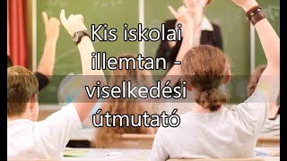 Kis iskolai illemtan  viselkedési útmutató [upl. by Margit]