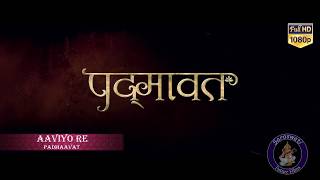 Padmaavat  Aaviyo Re Full Audio Song  Background Music  On Saraswati Future Films [upl. by Retseh]