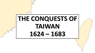 The Dutch Koxinga and Qing Campaigns  The Conquests of Taiwan 16241683 [upl. by Ackler]