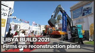 Libya Build 2021 Companies eye reconstruction opportunities [upl. by Louie]