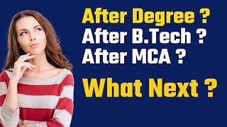 After Degree Any Branch  After BTech Any Branch  After MCA amp MTech  MS  What Next  by kk [upl. by Annaiek316]