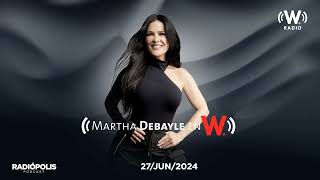 Martha Debayle  Alcoholismo y Redes Sociales  W Radio [upl. by Sinclare]