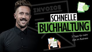 Einfache BUCHHALTUNG  3 TIPPS für mehr ZEIT im Business [upl. by Roldan]