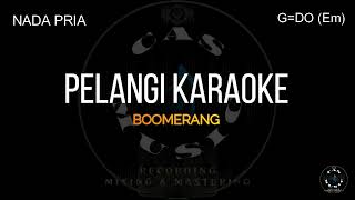 PELANGI  BOOMERANG  KARAOKE VERSION nada PRIA original HD audio [upl. by Nadine]