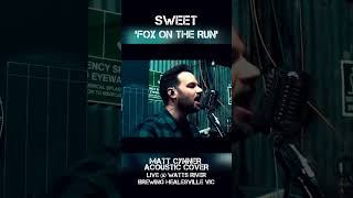 Sweet  Fox On The Run Matt Cynner Acoustic Cover Live at Watts River Brewing livemusic gig [upl. by Belldame]