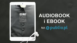 Celibat Opowieści o miłości i pożądaniu Marcin Wójcik Audiobook PL [upl. by Nawyt887]