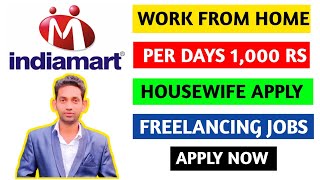 Work From Home  Indiamart Jobs Work From Home Female  Jobs in Indiamart Work From Home Part Time [upl. by Anrol]