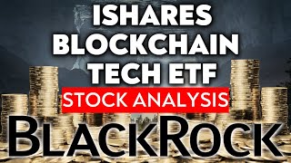 The BEST ETF For 2022  iShares Blockchain Tech ETF Analysis [upl. by Margo]