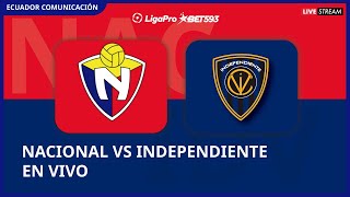 EL NACIONAL VS INDEPENDIENTE DEL VALLE  EN VIVO  LIGA PRO FECHA 15  FORMATO RADIO [upl. by Aneryc]