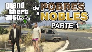 GTA 5  de Pobres a Nobles Parte 1 [upl. by Nyleda]