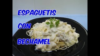 COMO HACER ESPAGUETIS CON BECHAMEL COCINA CON PILAR [upl. by Nawtna622]