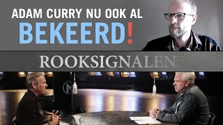 Adam Curry nu ook al BEKEERD  Rooksignalen 26 [upl. by Amein]