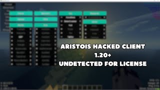 ARISTOIS HACKED CLIENT  MINECRAFT 120  WIN VERSION [upl. by Valeria]