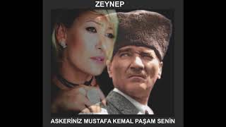 Memedim Zeynep  Askeriniz Mustafa Kemal Paşam Senin [upl. by Naols986]