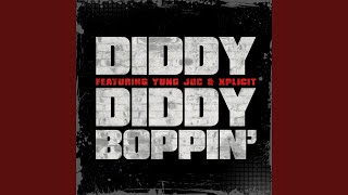 Diddy Boppin feat Yung Joc amp Xplicit [upl. by Peterson54]