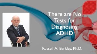 There Are No Tests for Diagnosing ADHD [upl. by Hooker308]