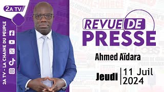 🛑Revue de presse Ahmed Aïdara du Jeudi 11 Juillet 2024 [upl. by Ahsaetal761]