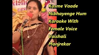 Kasme Vaade Nibhayenge Hum Karaoke With Female Voice Vaishali Manjrekar [upl. by Jemena]