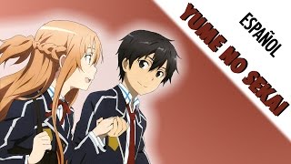 Yume Sekai  Sword Art Online ED1 Fandub Español [upl. by Nnaeirrac]