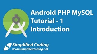 1 Android PHP MySQL Tutorial  Introduction [upl. by Eissert]