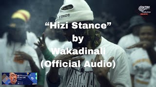 Wakadinali  Hizi Stance Official Audio [upl. by Madel61]