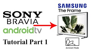 Sony Android TV quotThe Framequot Art Gallery  Ambient Mode  Photo Frame Tutorial  Part 1 [upl. by Jennica]