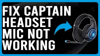 How To Fix Captain Headset Mic Not Working What To Do When Your Captain Headset Mic Not Working [upl. by Ariat]