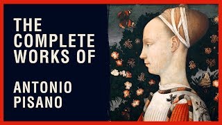 The Complete Works of Antonio Pisano Pisanello [upl. by Anaud622]