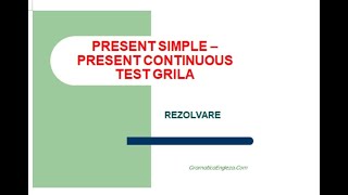 Present Simple si Present Continuous test grila [upl. by Fawn761]