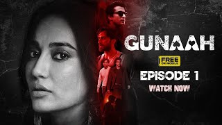 Gunaah  Episode 1  Surbhi Jyoti  DisneyPlus Hotstar [upl. by Quarta995]