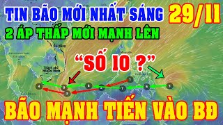 Sáng Ngày 2911Sự HT Và PT Của 2 ATNĐ Mới Tiến Vào BĐBão Số 10Trung Mưa Lớn GiảmDiy Skills [upl. by Laney]