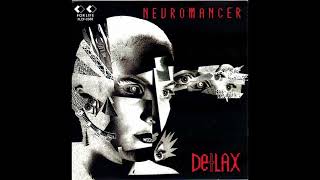 NEUROMANCER（ニューロマンサー）／DeLAX [upl. by Nabi]