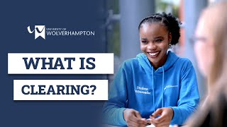 What is Clearing  The University of Wolverhampton [upl. by Haelam276]