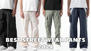 BEST STREETWEAR PANTS FOR 2024 [upl. by Yelha]