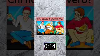 Chi non è povero  test quiz intelligenza enigma [upl. by Nefen240]