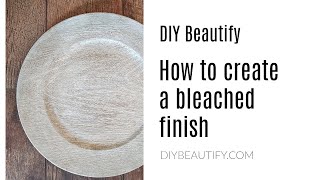 How to Create a Bleached or Weathered Wood Finish [upl. by Marler]