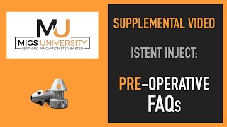 MIGS University 2019 Preoperative Frequently Asked Questions on iStent Inject Glaucoma Surgery [upl. by Arola]