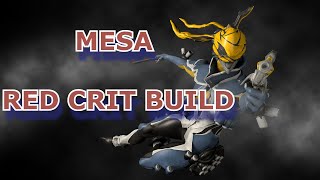 Mesa  Red Crit Build [upl. by Eniortna]