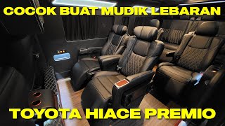 MUDIK MAKIN NYAMAN NAIK INI  TOYOTA HIACE PREMIO VIP INTERIOR [upl. by Femmine]