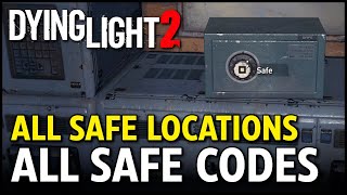 Dying Light 2  All Safe Codes amp Safe Locations [upl. by Enitsirk]