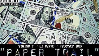 Young T ft Lil Wyte and Frayser Boy “Papertrail” 2019 Official Audio [upl. by Ynnod983]