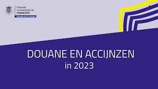 Onze diensten van Douane amp Accijnzen  missie en cijfers 2023 [upl. by Beaumont434]