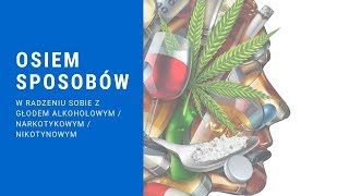 8 sposobów na głód alkoholowy  narkotykowy  nikotynowy [upl. by Nosa]