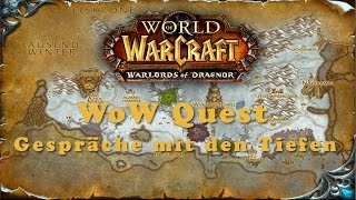 WoW Quest Gespräche mit den Tiefen [upl. by Annuaerb]