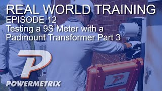 TESTING A 9S METER WITH A PADMOUNT TRANSFORMER PART 3 [upl. by Gierc]