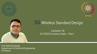 Lecture 16  5G PDSCH receive chain – part I [upl. by Noevart]